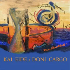 Kai Eide & Doni Cargo - The Landfall