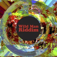 Wild Man Riddim - Wild Man Riddim